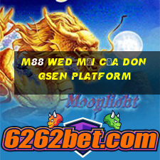 M88 wed mới của Dongsen Platform