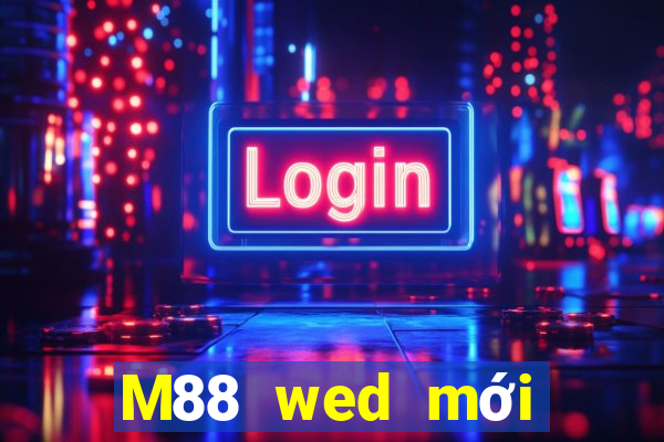 M88 wed mới của Dongsen Platform