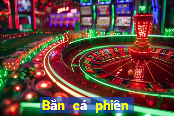 Bắn cá phiên bản cũ Tải về