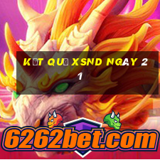 kết quả XSND ngày 21