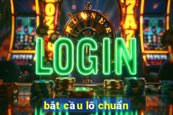 bắt cầu lô chuẩn