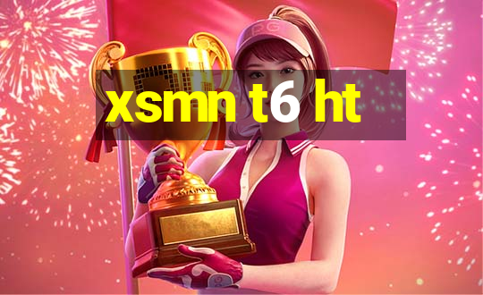 xsmn t6 ht