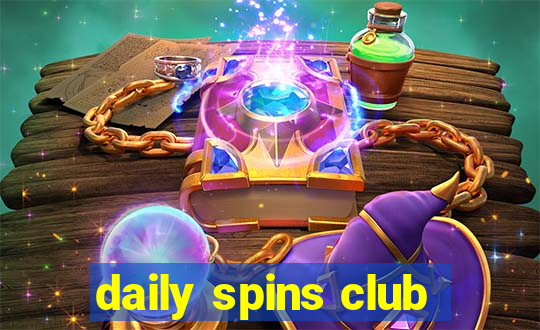 daily spins club