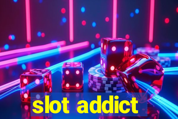 slot addict