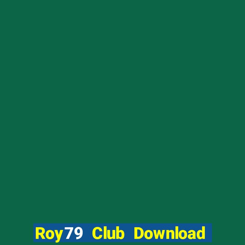 Roy79 Club Download Game Đánh Bài