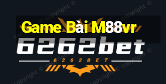 Game Bài M88vr