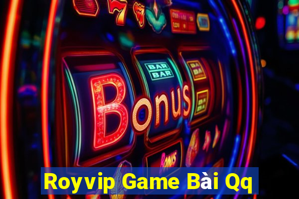 Royvip Game Bài Qq