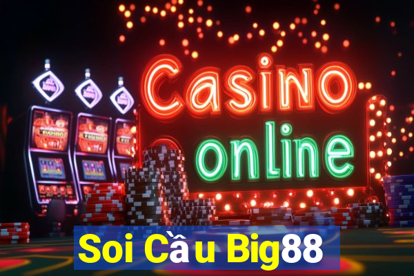 Soi Cầu Big88