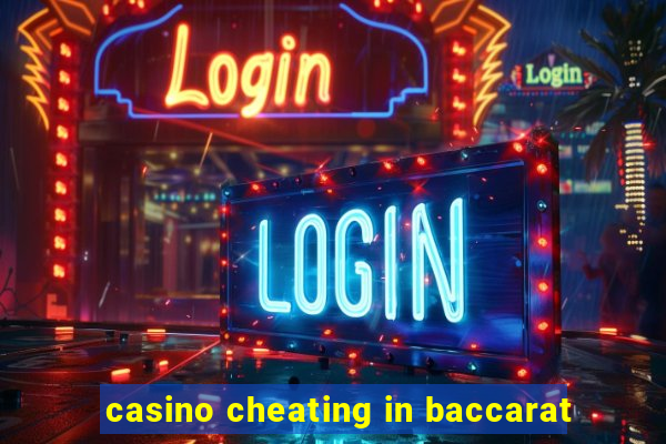 casino cheating in baccarat