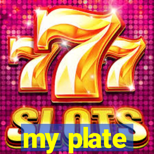 my plate