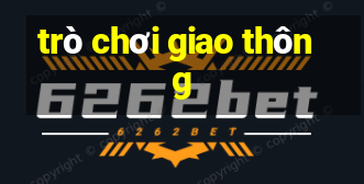 trò chơi giao thông