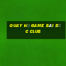 Quay Hũ Game Bài Bốc Club