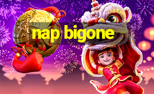 nap bigone