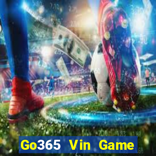 Go365 Vin Game Bài Quay Hũ