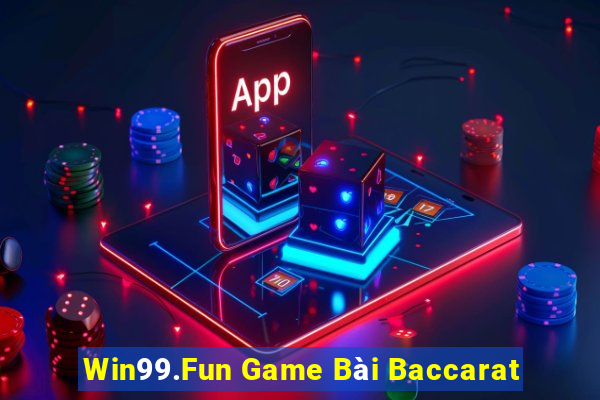 Win99.Fun Game Bài Baccarat