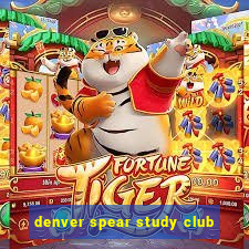 denver spear study club