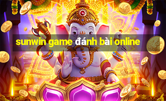 sunwin game đánh bài online