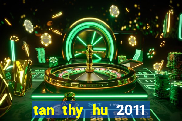 tan thy hu 2011 hd vtv2 tap 86