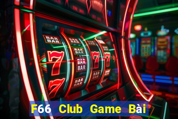 F66 Club Game Bài Tiến Lên