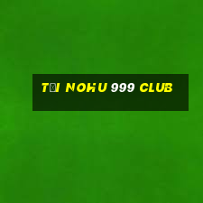 tải nohu 999 club