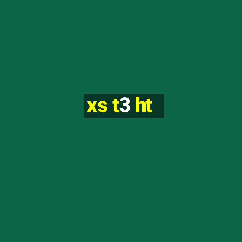 xs t3 ht