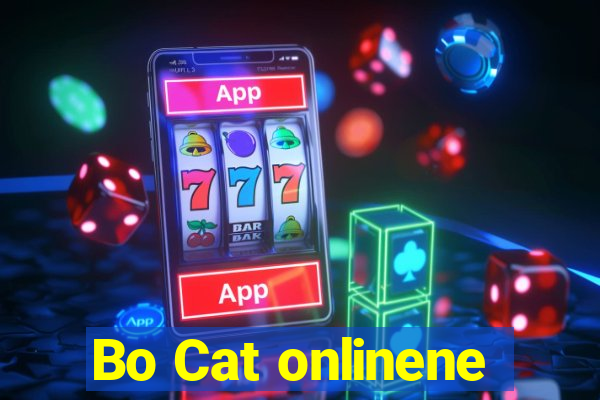 Bo Cat onlinene