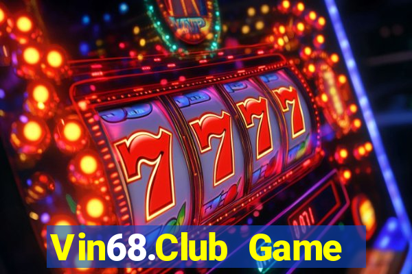 Vin68.Club Game Bài Slot Đổi Thưởng