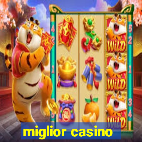 miglior casino