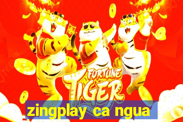 zingplay ca ngua