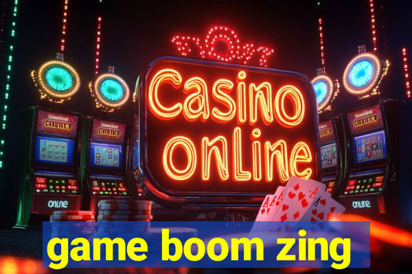 game boom zing