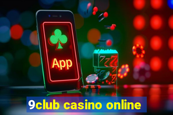 9club casino online