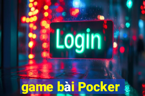 game bài Pocker