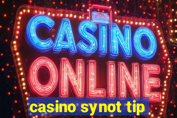 casino synot tip