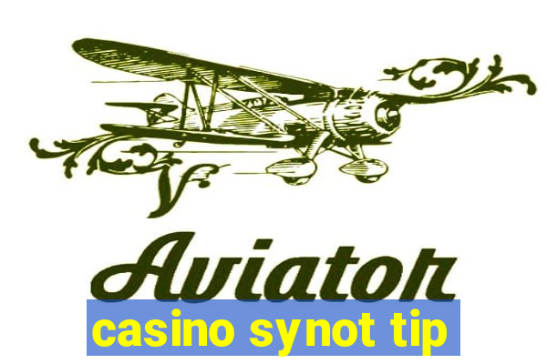 casino synot tip