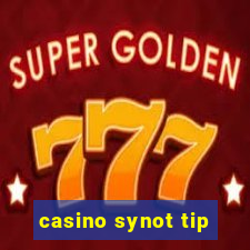 casino synot tip