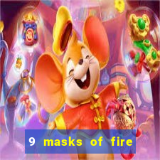 9 masks of fire slot review