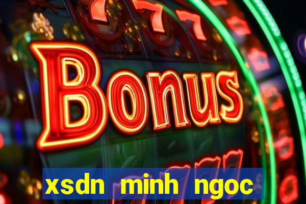 xsdn minh ngoc truc tiep