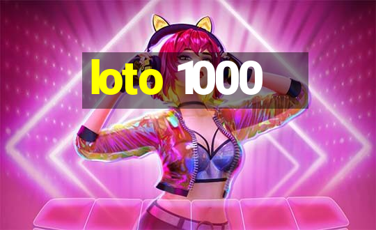 loto 1000