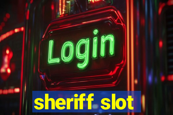 sheriff slot