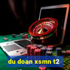 du doan xsmn t2