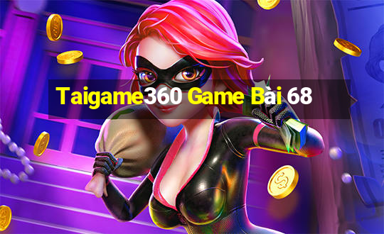 Taigame360 Game Bài 68