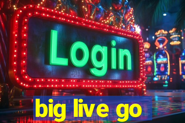 big live go