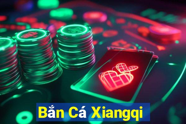 Bắn Cá Xiangqi