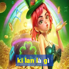 ki lan là gì