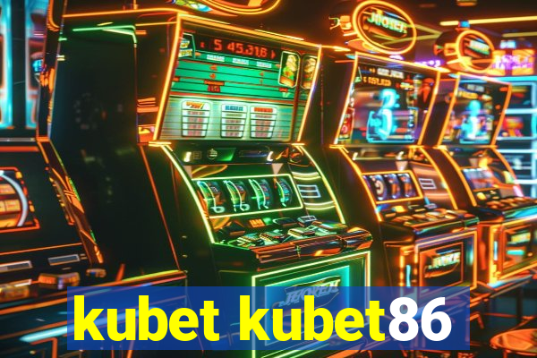 kubet kubet86