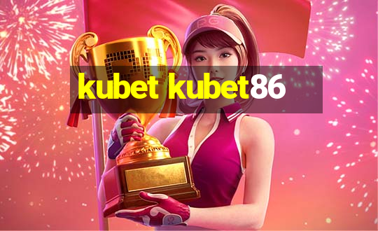 kubet kubet86