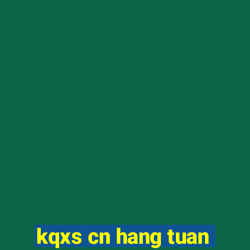 kqxs cn hang tuan