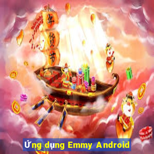 Ứng dụng Emmy Android