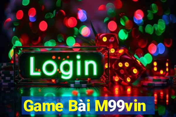 Game Bài M99vin