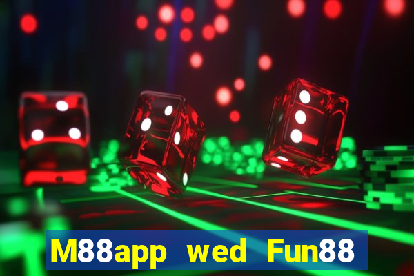 M88app wed Fun88 người chơi lớn